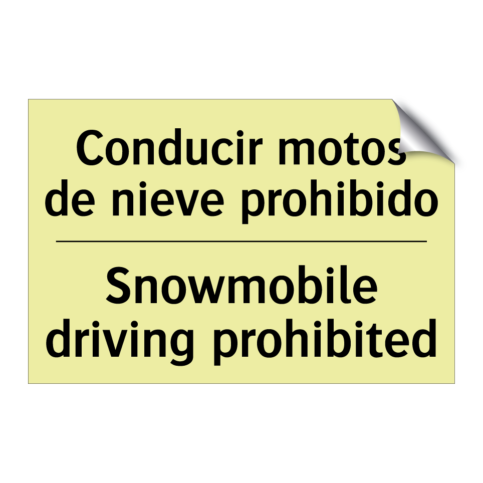 Conducir motos de nieve prohibido - Snowmobile driving prohibited