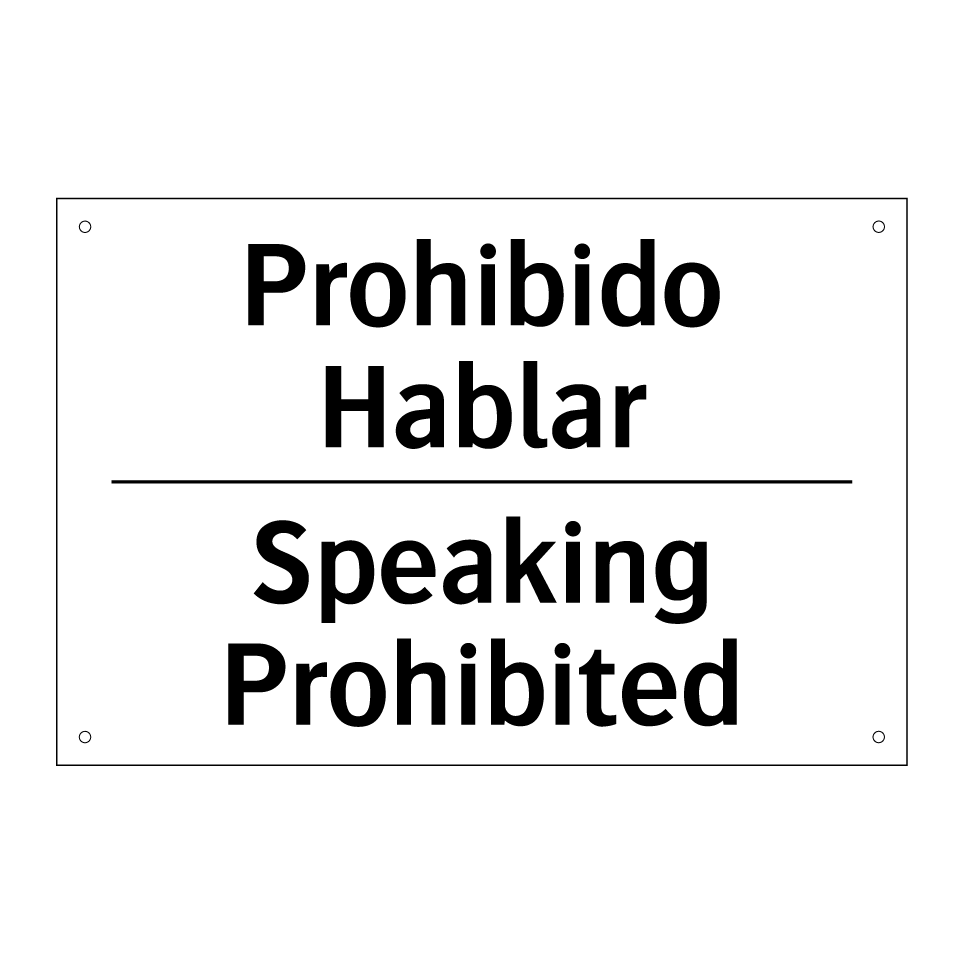Prohibido Hablar - Speaking Prohibited