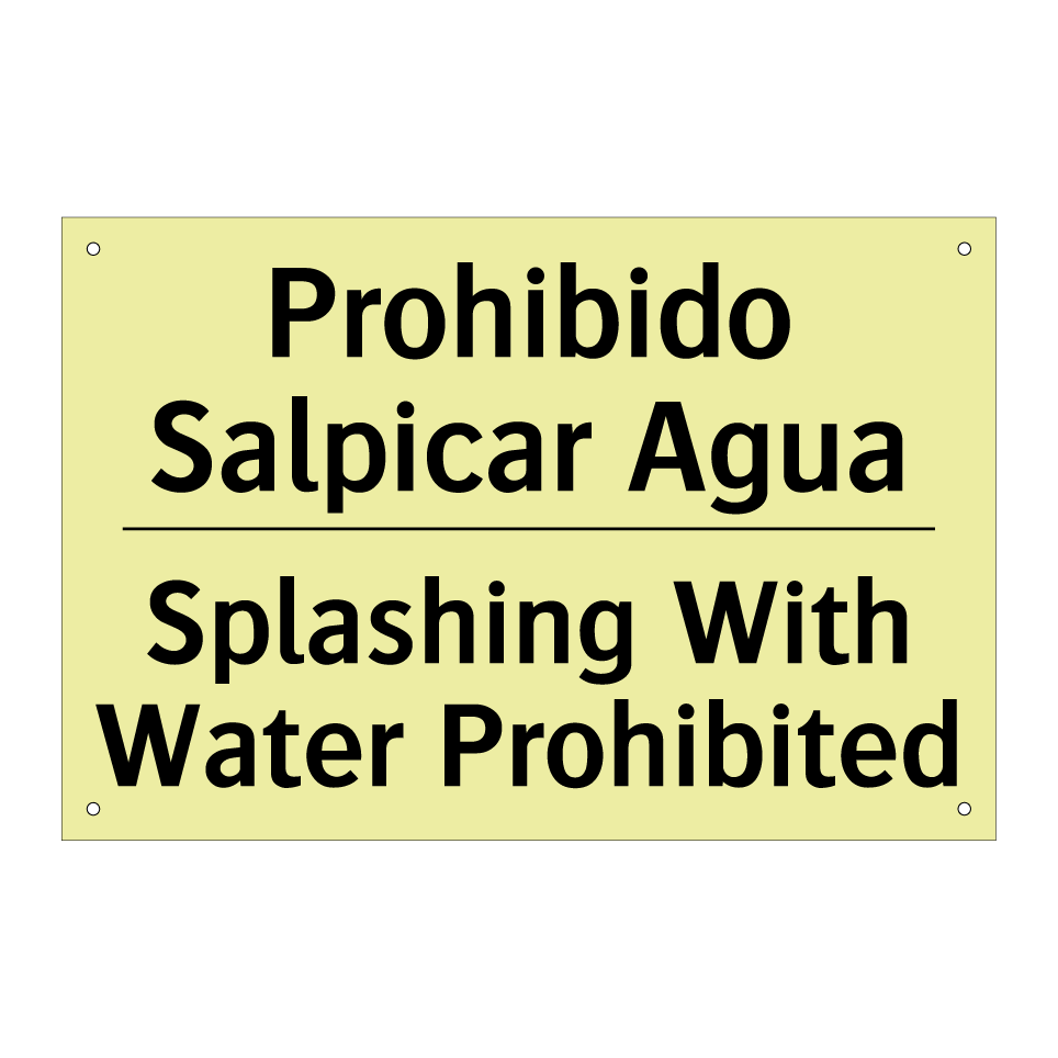 Prohibido Salpicar Agua - Splashing With Water Prohibited