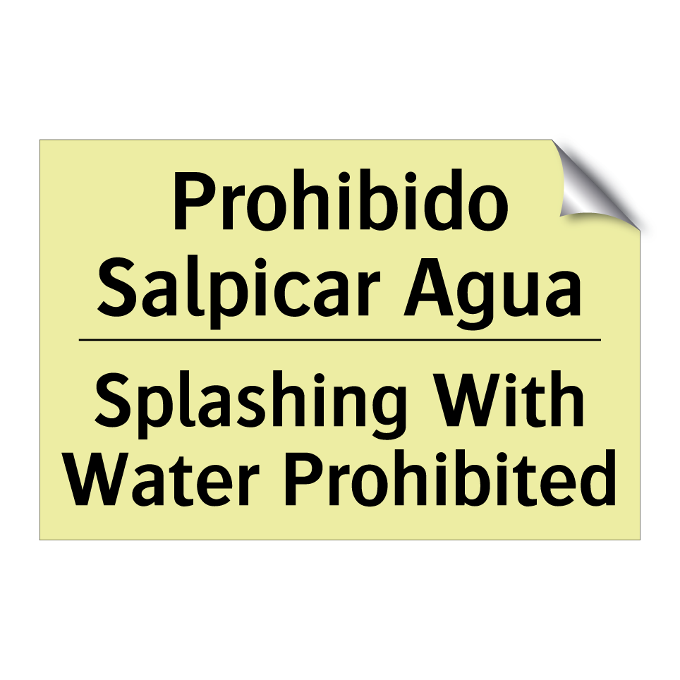 Prohibido Salpicar Agua - Splashing With Water Prohibited