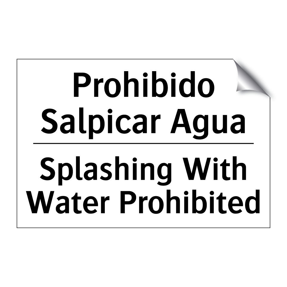 Prohibido Salpicar Agua - Splashing With Water Prohibited