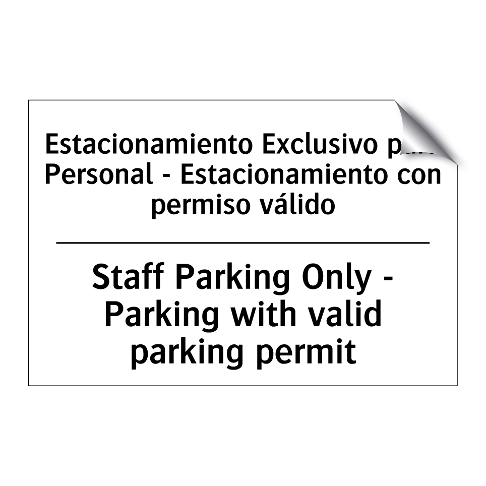 Estacionamiento Exclusivo para Personal - Estacionamiento con permiso válido - Staff Parking Only - Parking with valid parking permit