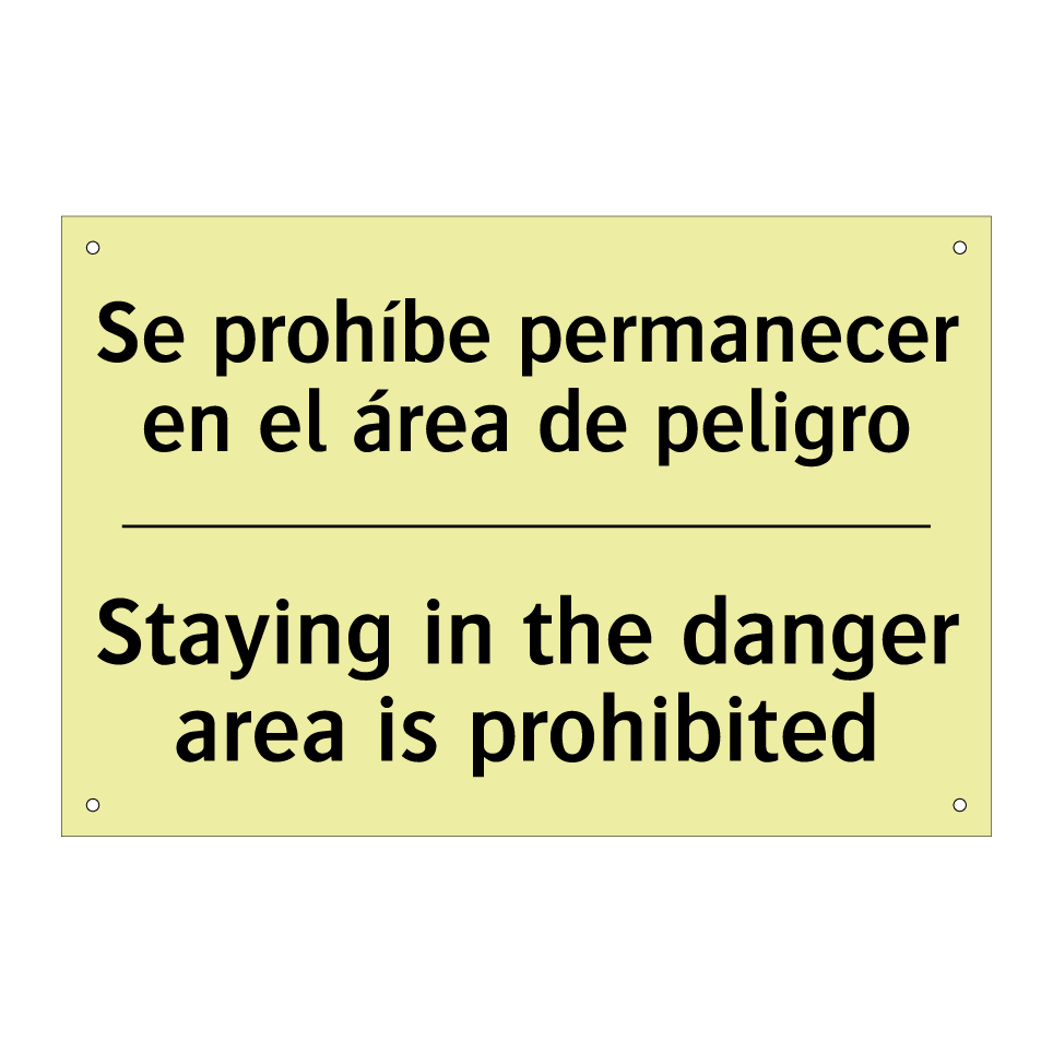 Se prohíbe permanecer en el área de peligro - Staying in the danger area is prohibited
