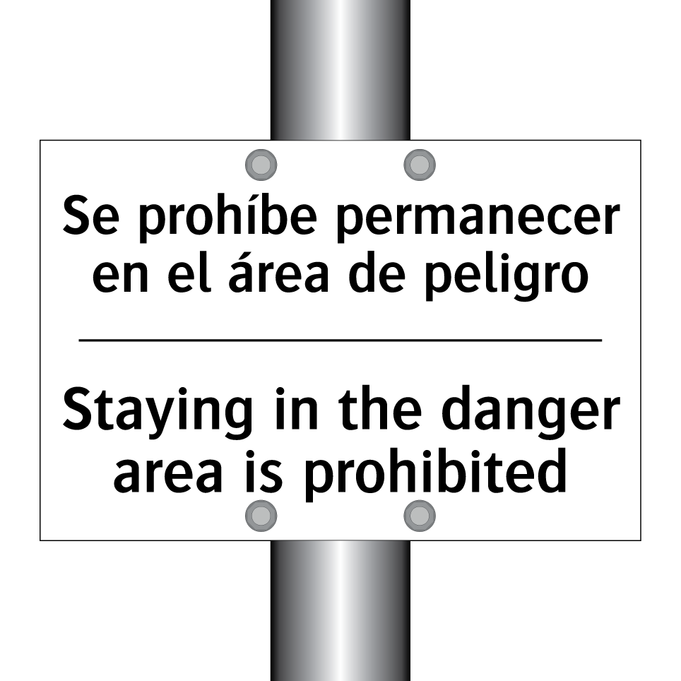 Se prohíbe permanecer en el área de peligro - Staying in the danger area is prohibited