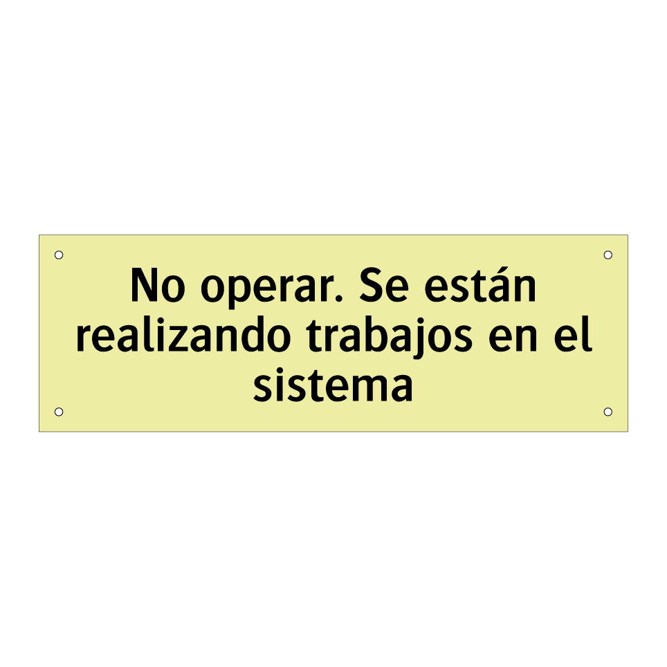 No operar. Se están realizando trabajos en el sistema