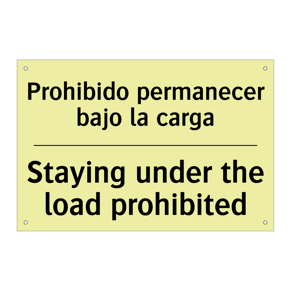 Prohibido permanecer bajo la carga - Staying under the load prohibited