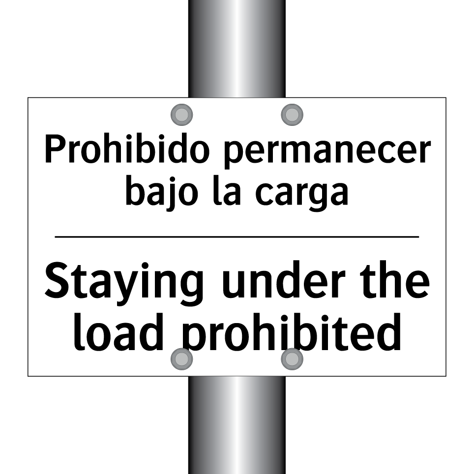 Prohibido permanecer bajo la carga - Staying under the load prohibited