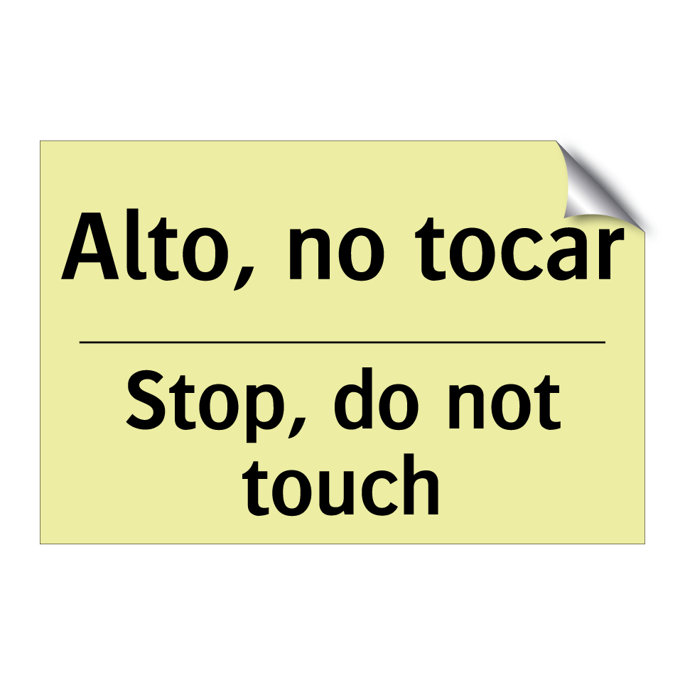 Alto, no tocar - Stop, do not touch