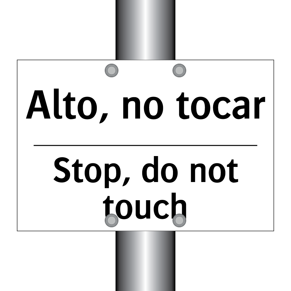 Alto, no tocar - Stop, do not touch