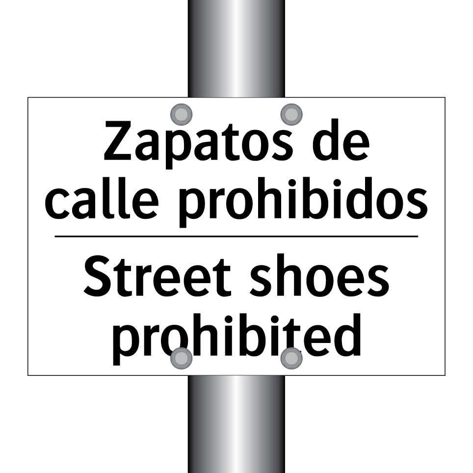 Zapatos de calle prohibidos - Street shoes prohibited