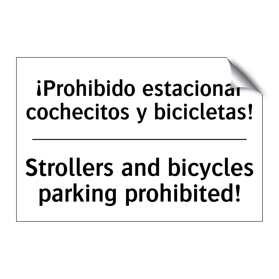 ¡Prohibido estacionar cochecitos y bicicletas! - Strollers and bicycles parking prohibited!