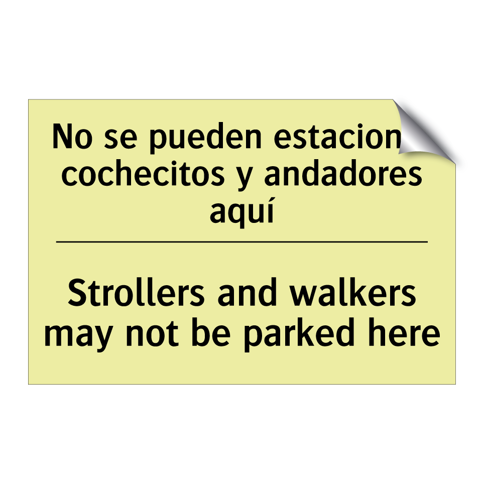 No se pueden estacionar cochecitos y andadores aquí - Strollers and walkers may not be parked here