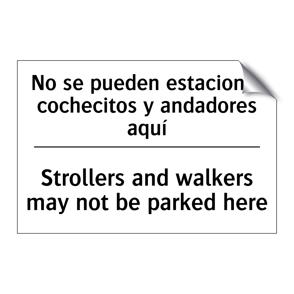 No se pueden estacionar cochecitos y andadores aquí - Strollers and walkers may not be parked here