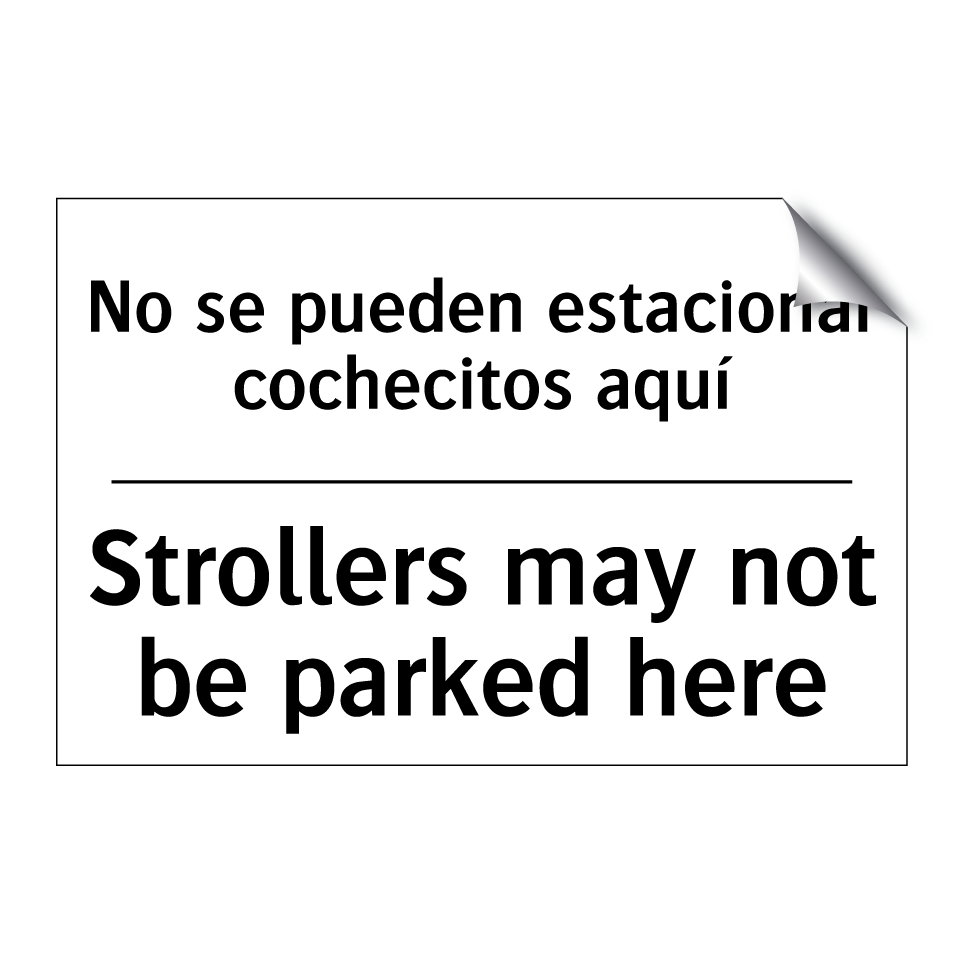 No se pueden estacionar cochecitos aquí - Strollers may not be parked here