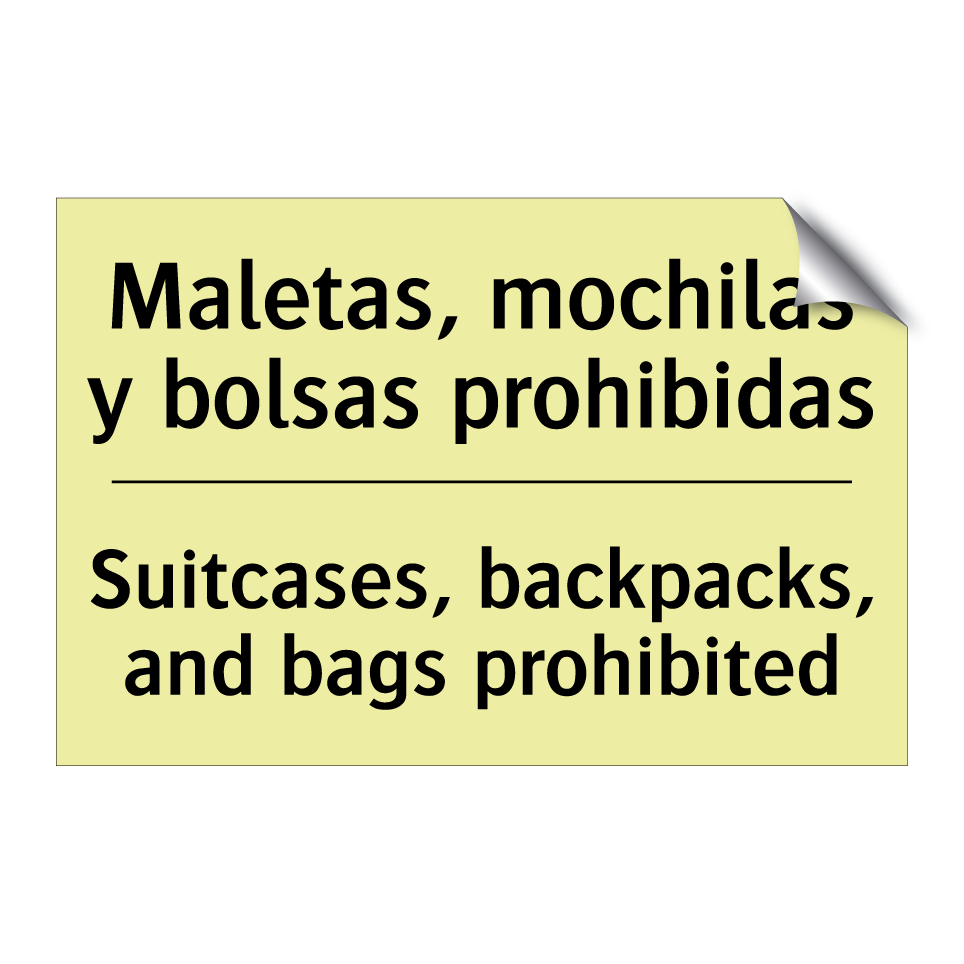 Maletas, mochilas y bolsas prohibidas - Suitcases, backpacks, and bags prohibited