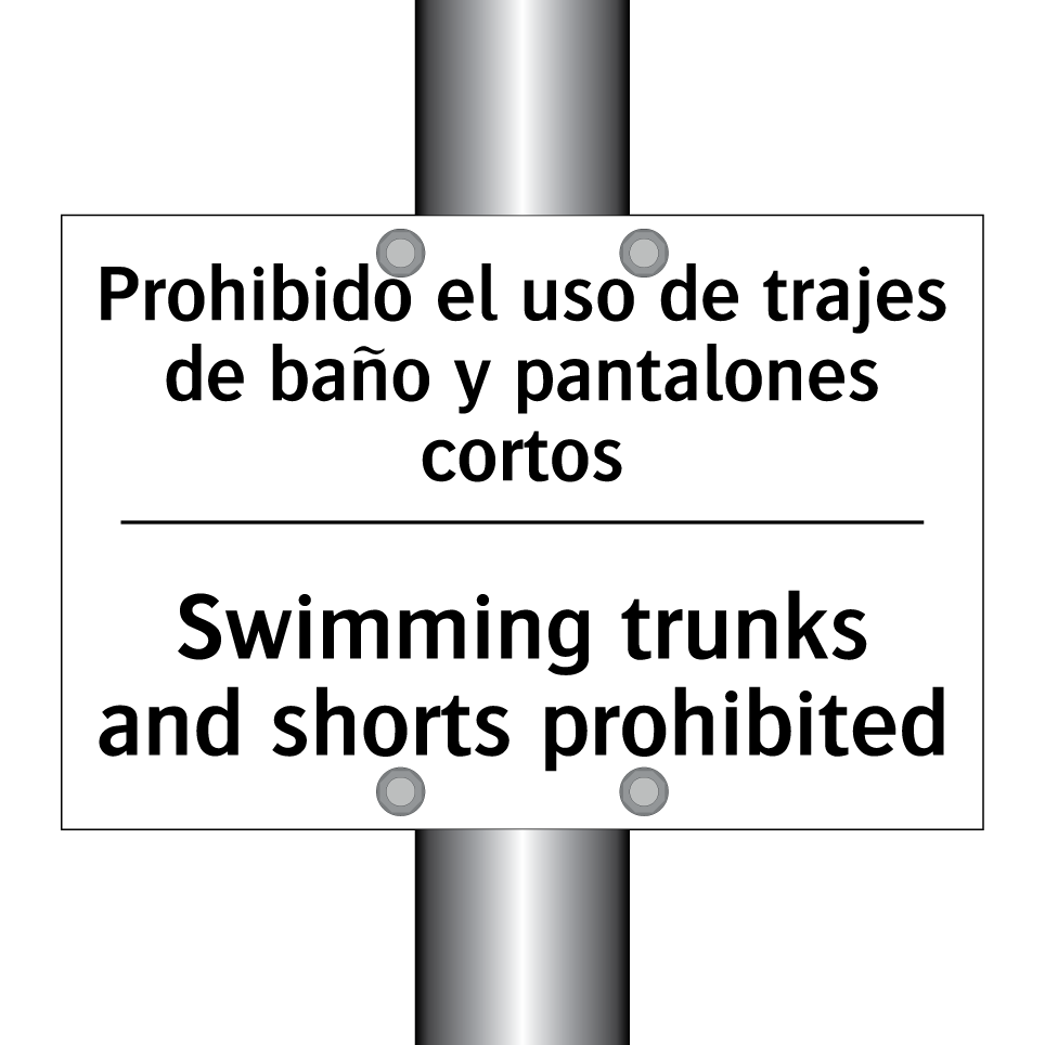 Prohibido el uso de trajes de baño y pantalones cortos - Swimming trunks and shorts prohibited