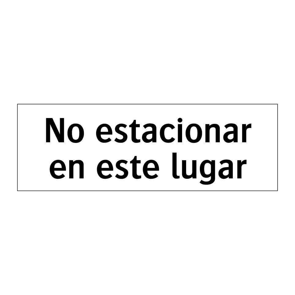 No estacionar en este lugar