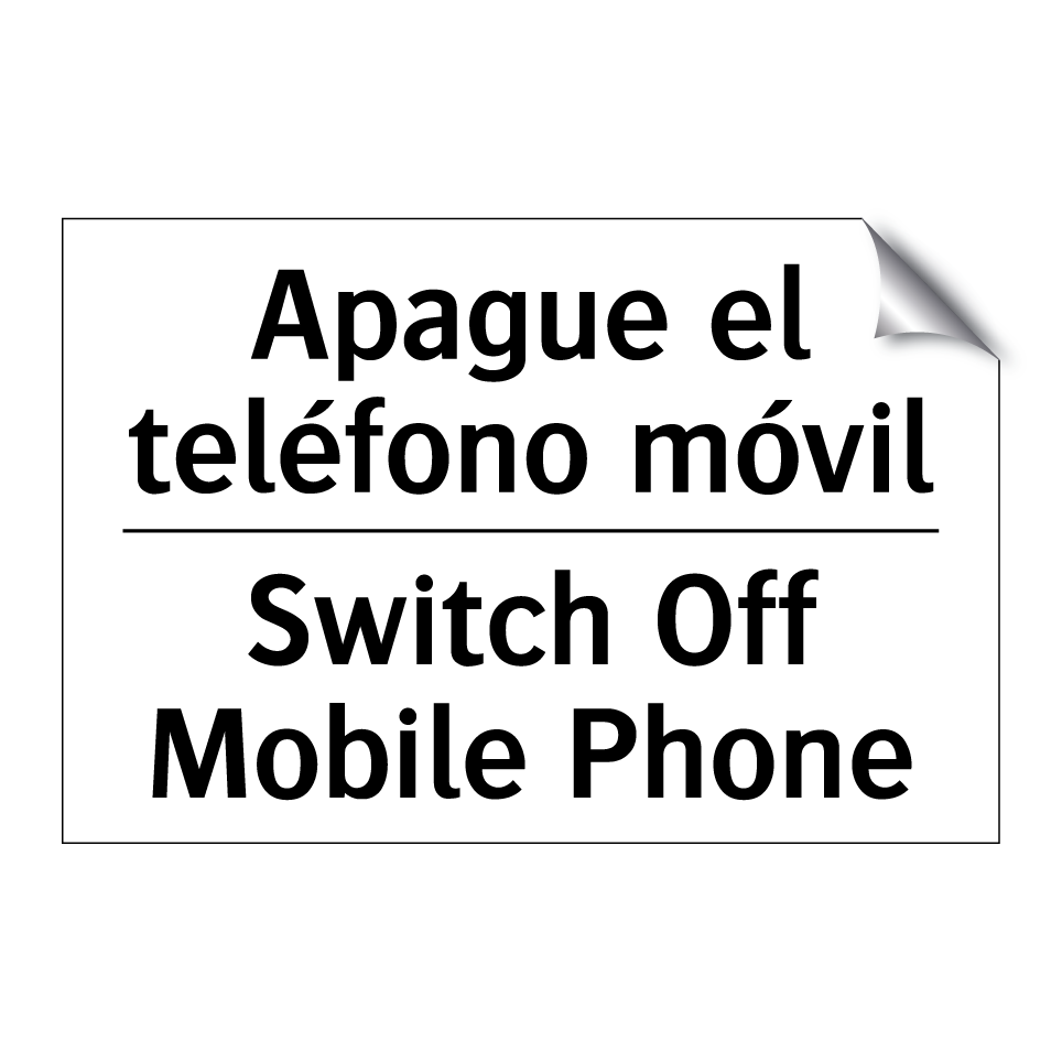 Apague el teléfono móvil - Switch Off Mobile Phone