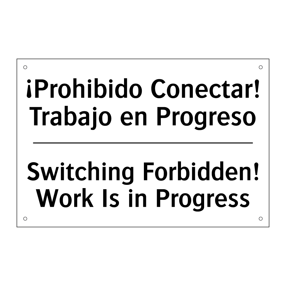 ¡Prohibido Conectar! Trabajo en Progreso - Switching Forbidden! Work Is in Progress
