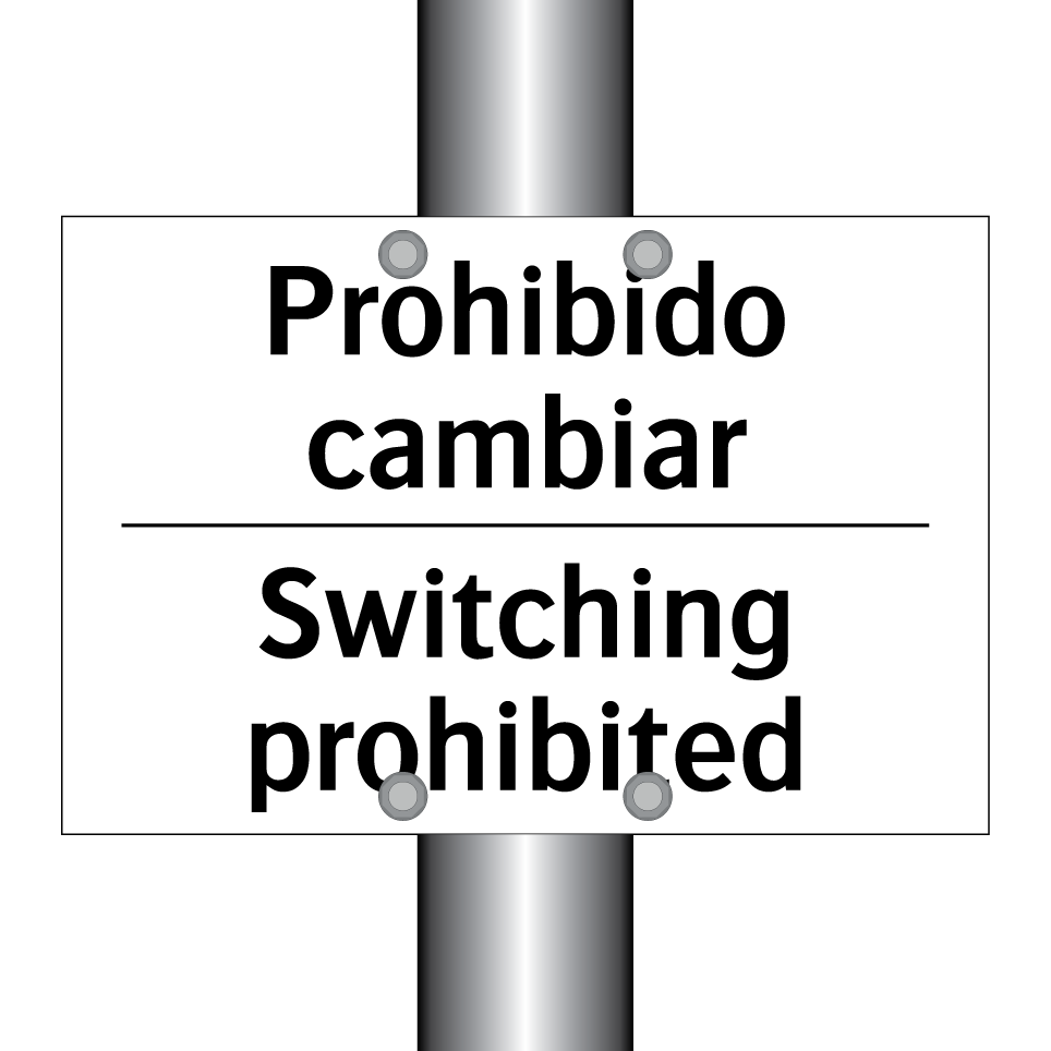 Prohibido cambiar - Switching prohibited