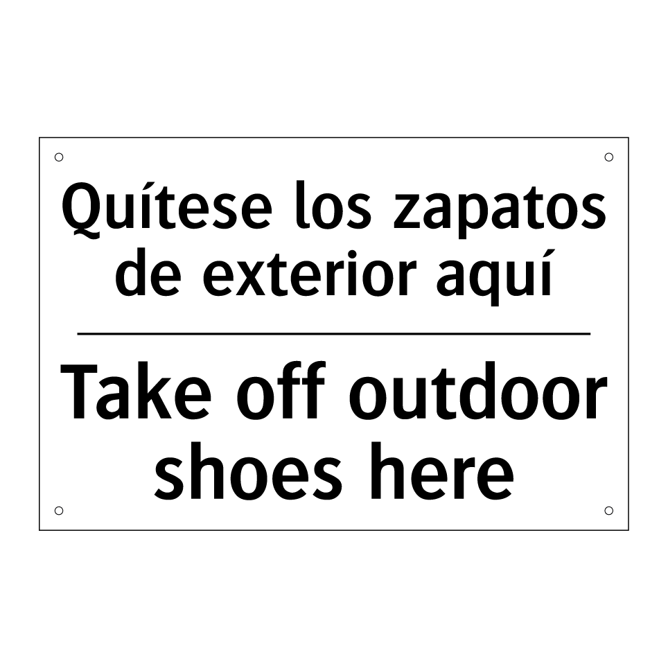 Quítese los zapatos de exterior aquí - Take off outdoor shoes here