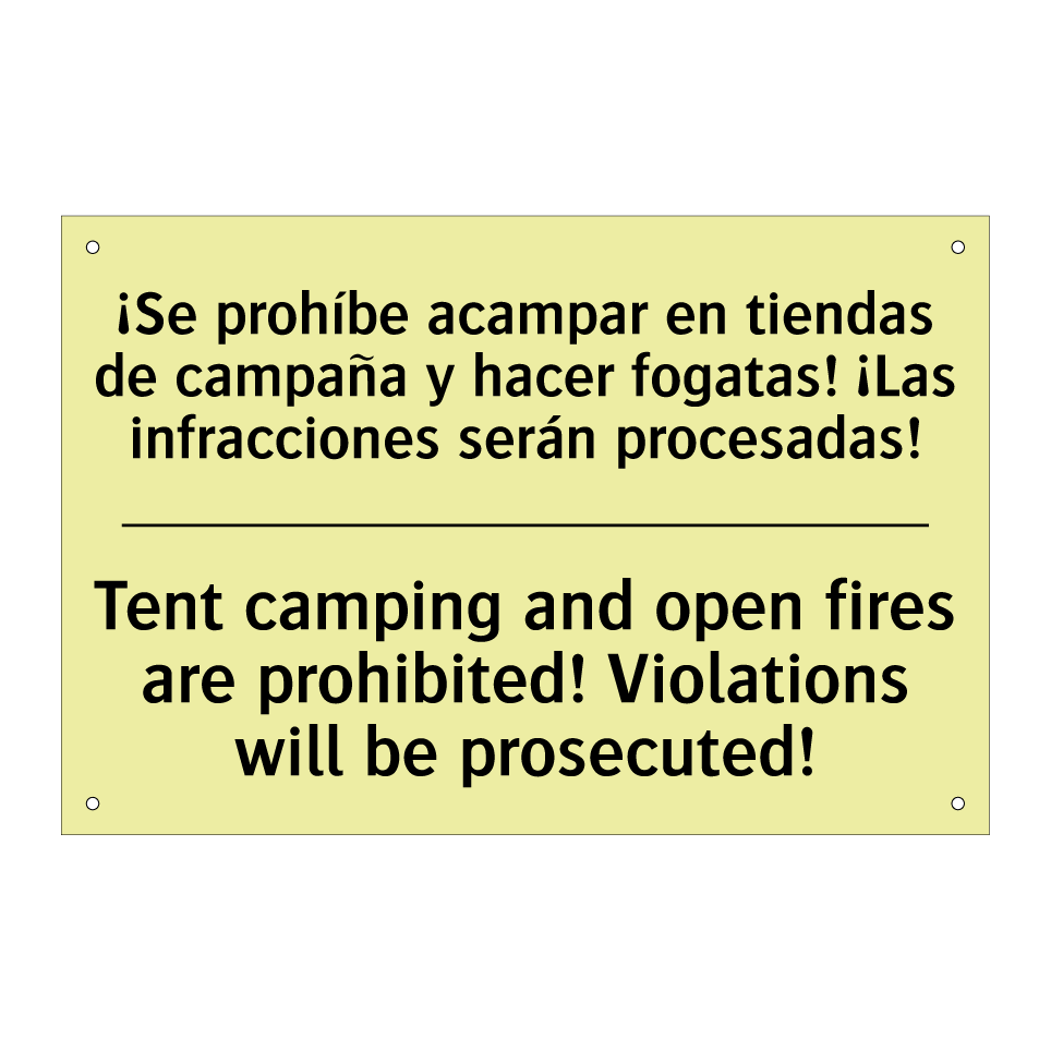 ¡Se prohíbe acampar en tiendas de campaña y hacer fogatas! ¡Las infracciones serán procesadas! - Tent camping and open fires are prohibited! Violations will be prosecuted!