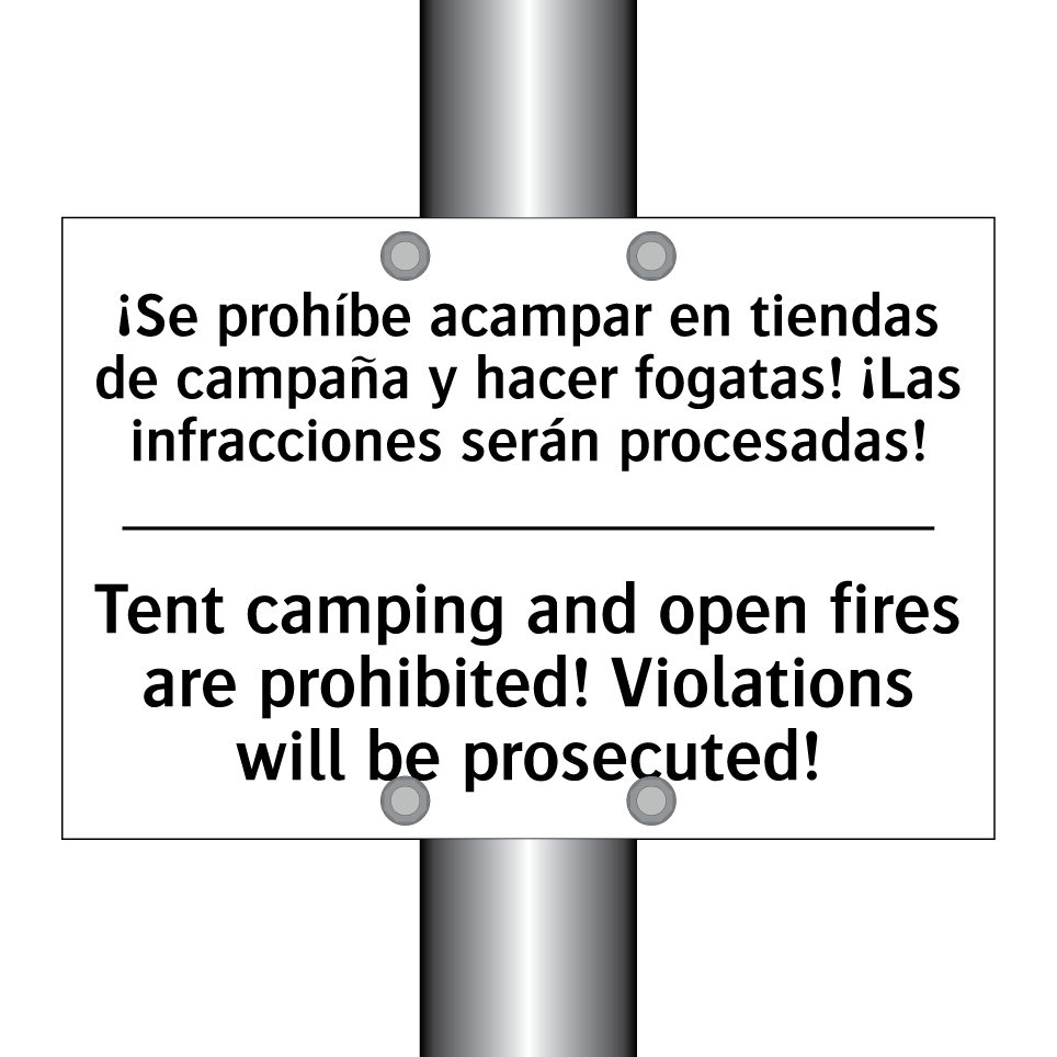 ¡Se prohíbe acampar en tiendas de campaña y hacer fogatas! ¡Las infracciones serán procesadas! - Tent camping and open fires are prohibited! Violations will be prosecuted!