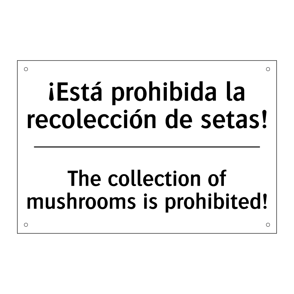 ¡Está prohibida la recolección de setas! - The collection of mushrooms is prohibited!