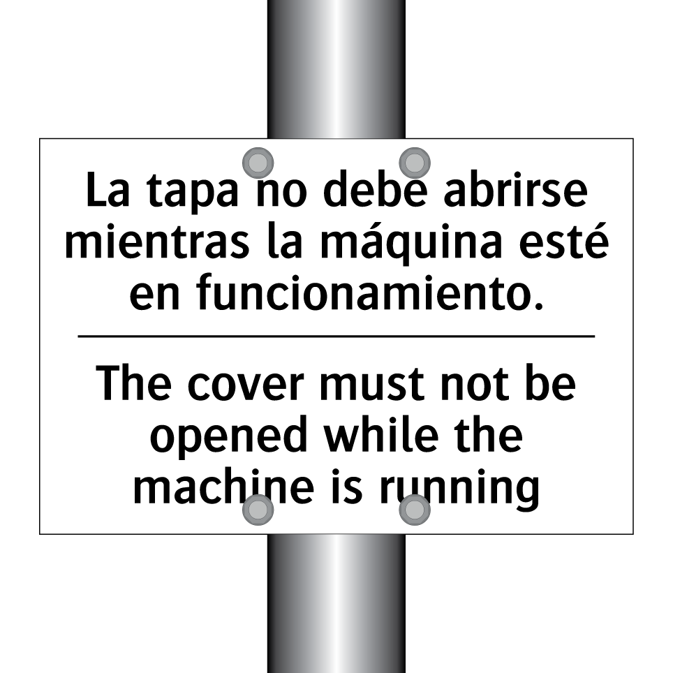 La tapa no debe abrirse mientras la máquina esté en funcionamiento. - The cover must not be opened while the machine is running