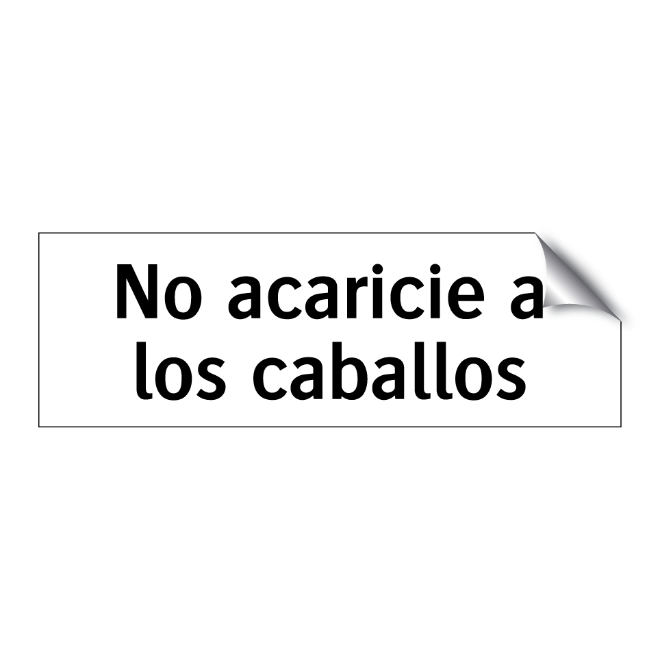No acaricie a los caballos