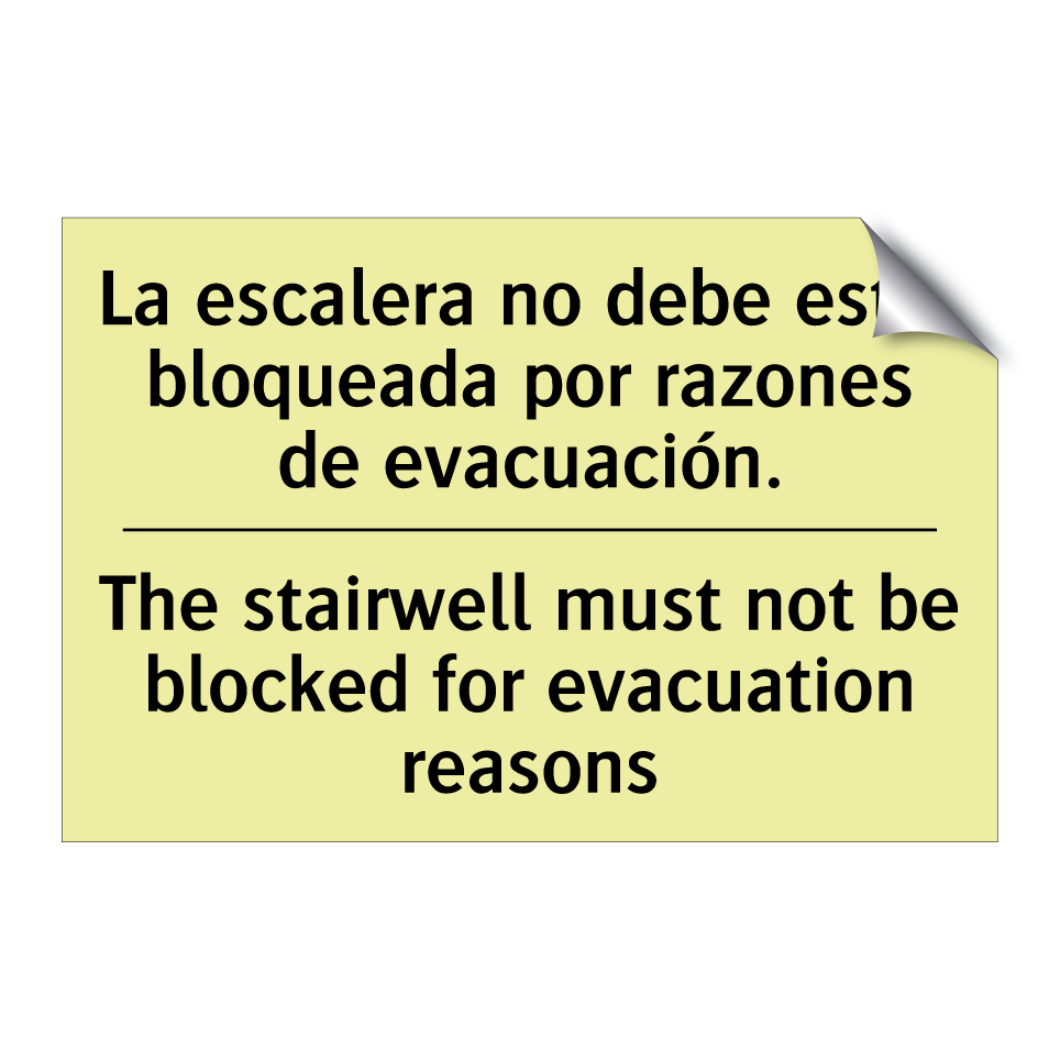 La escalera no debe estar bloqueada por razones de evacuación. - The stairwell must not be blocked for evacuation reasons