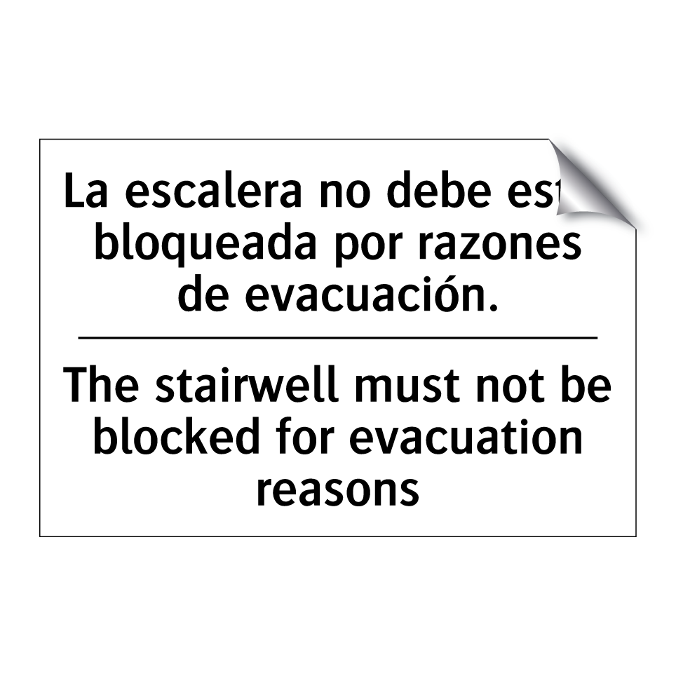 La escalera no debe estar bloqueada por razones de evacuación. - The stairwell must not be blocked for evacuation reasons