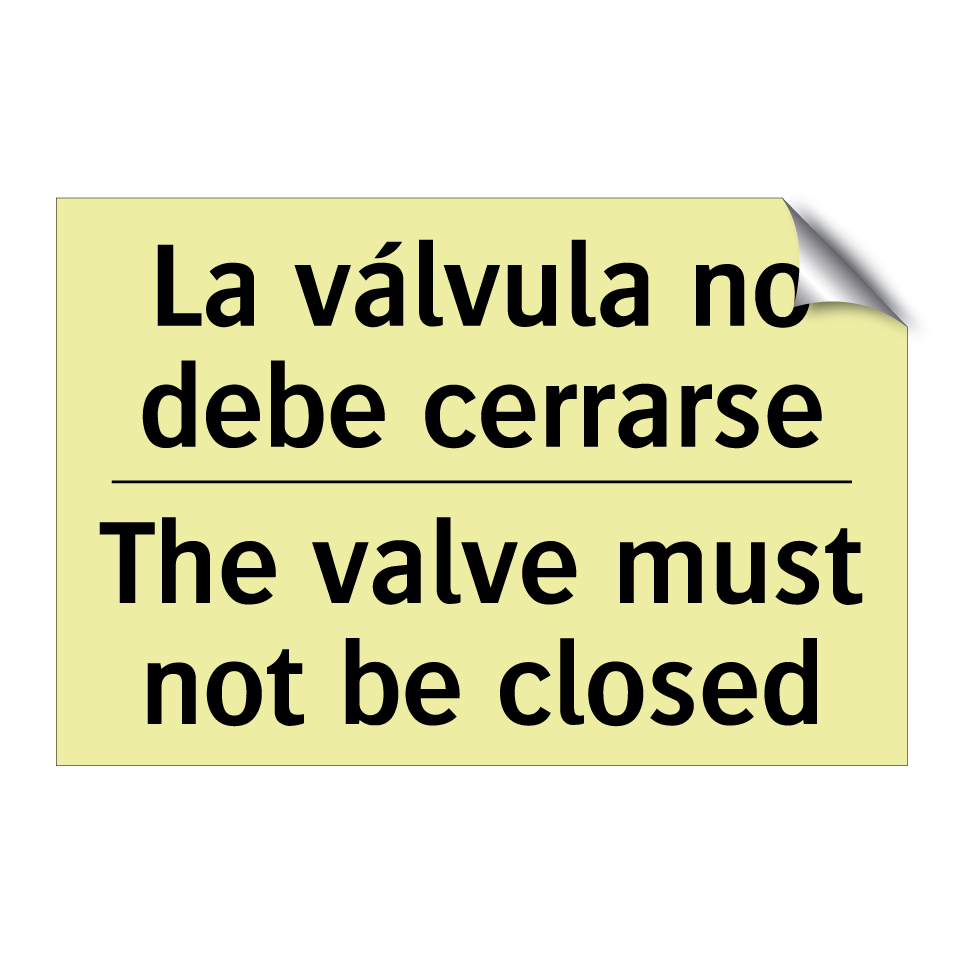 La válvula no debe cerrarse - The valve must not be closed
