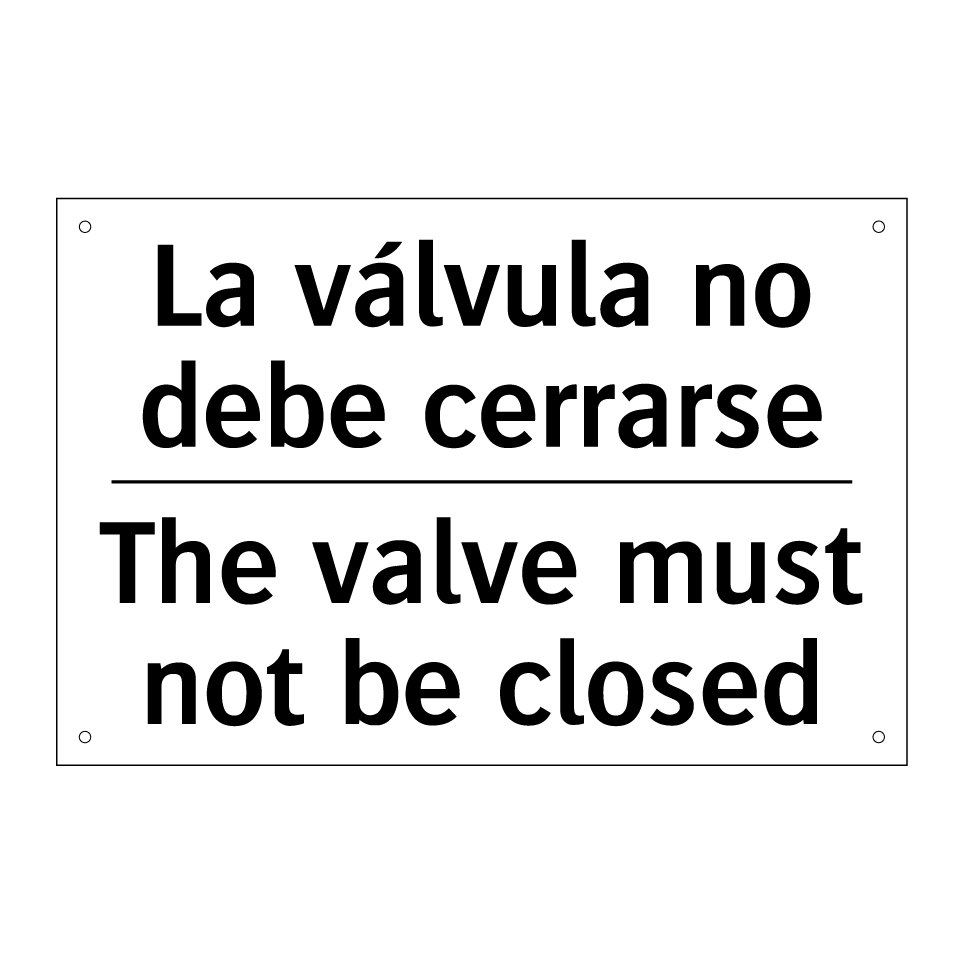La válvula no debe cerrarse - The valve must not be closed