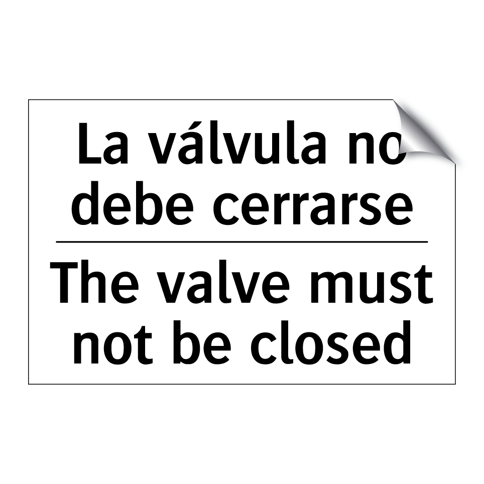 La válvula no debe cerrarse - The valve must not be closed