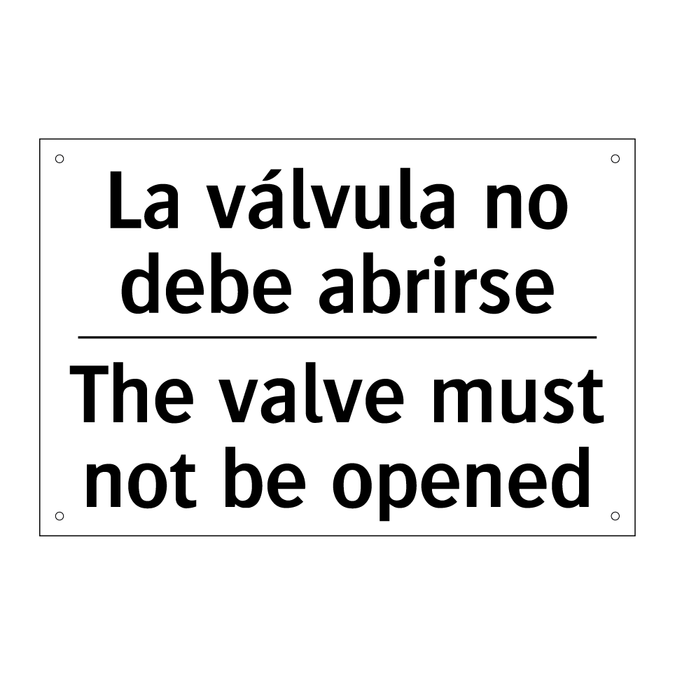 La válvula no debe abrirse - The valve must not be opened