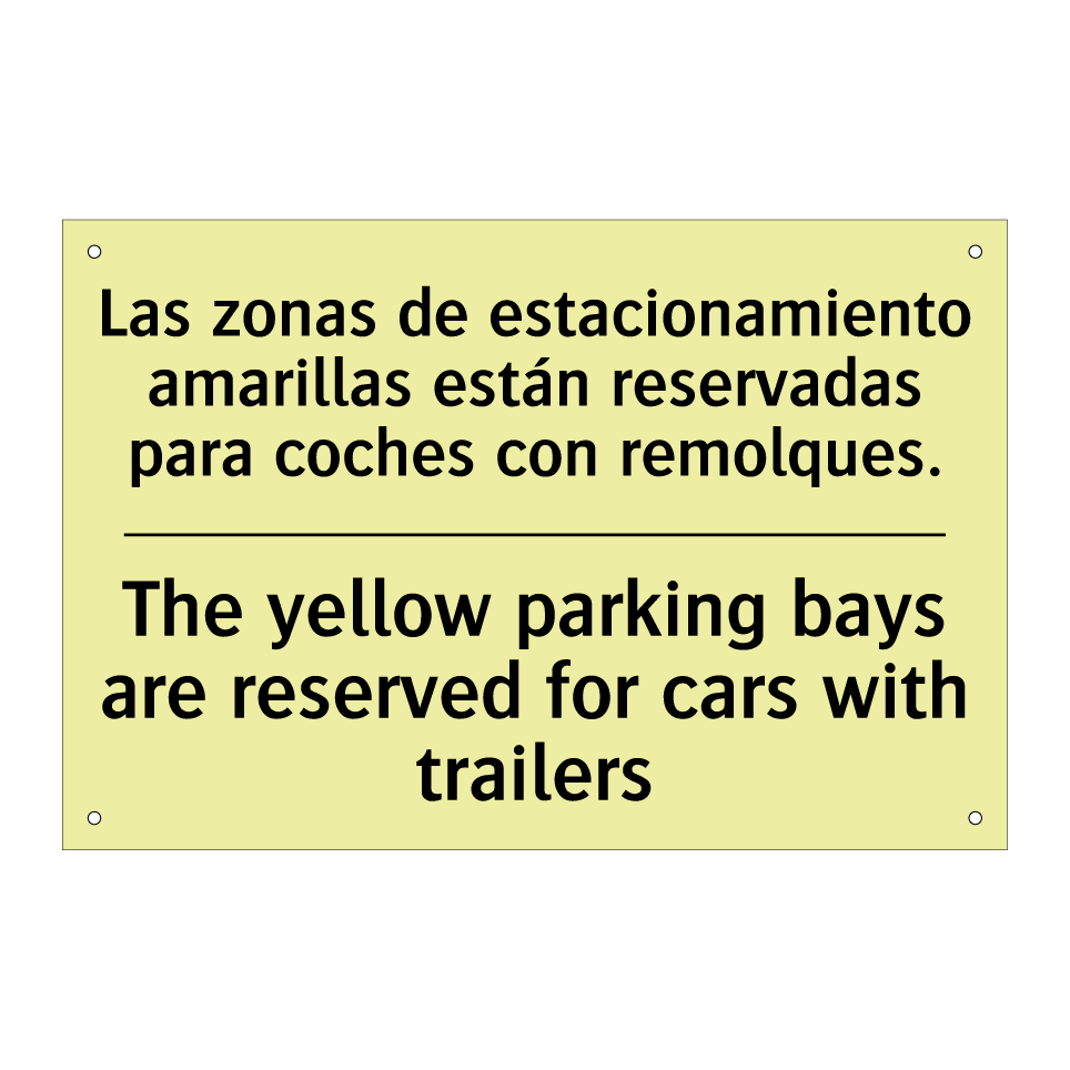 Las zonas de estacionamiento amarillas están reservadas para coches con remolques. - The yellow parking bays are reserved for cars with trailers