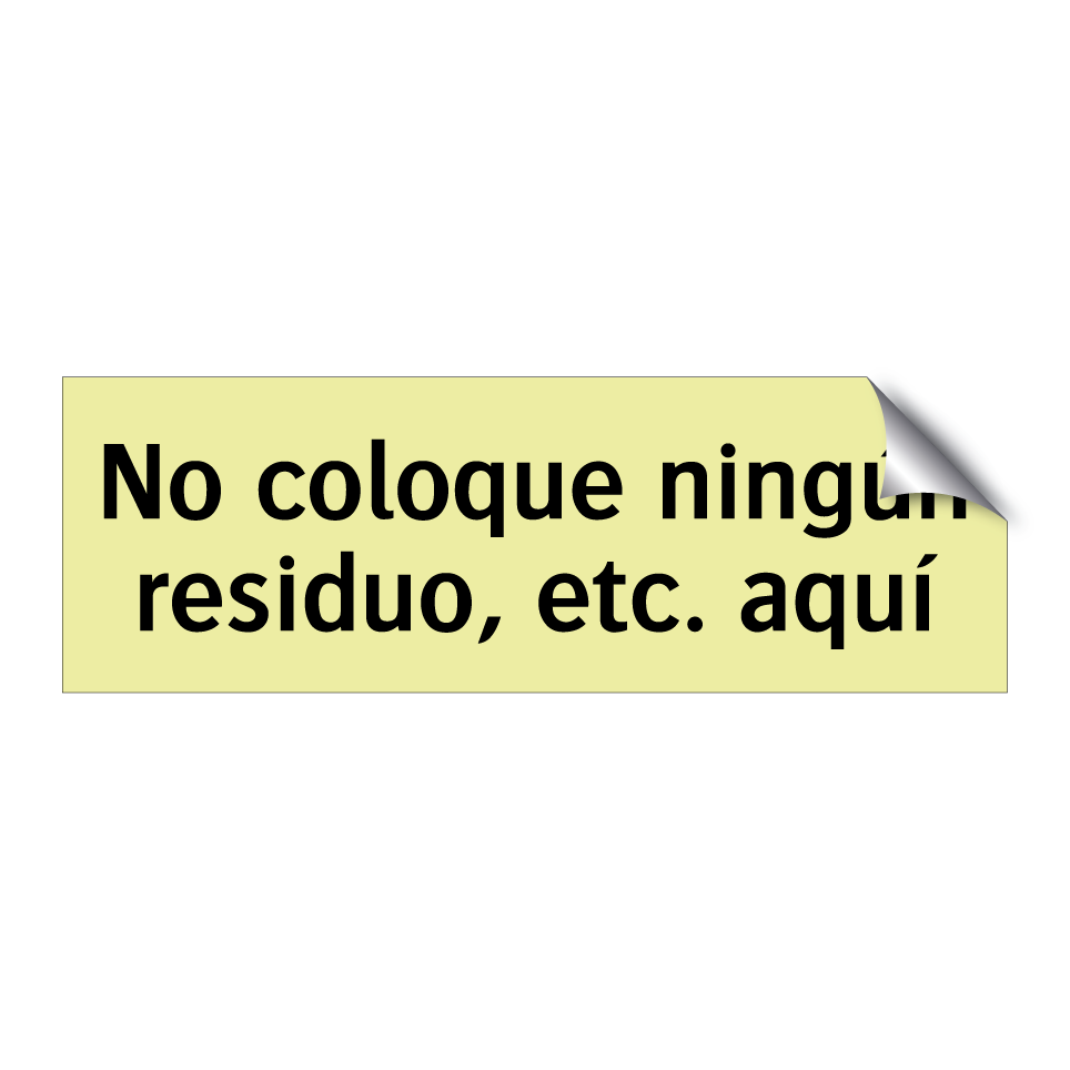 No coloque ningún residuo, etc. aquí