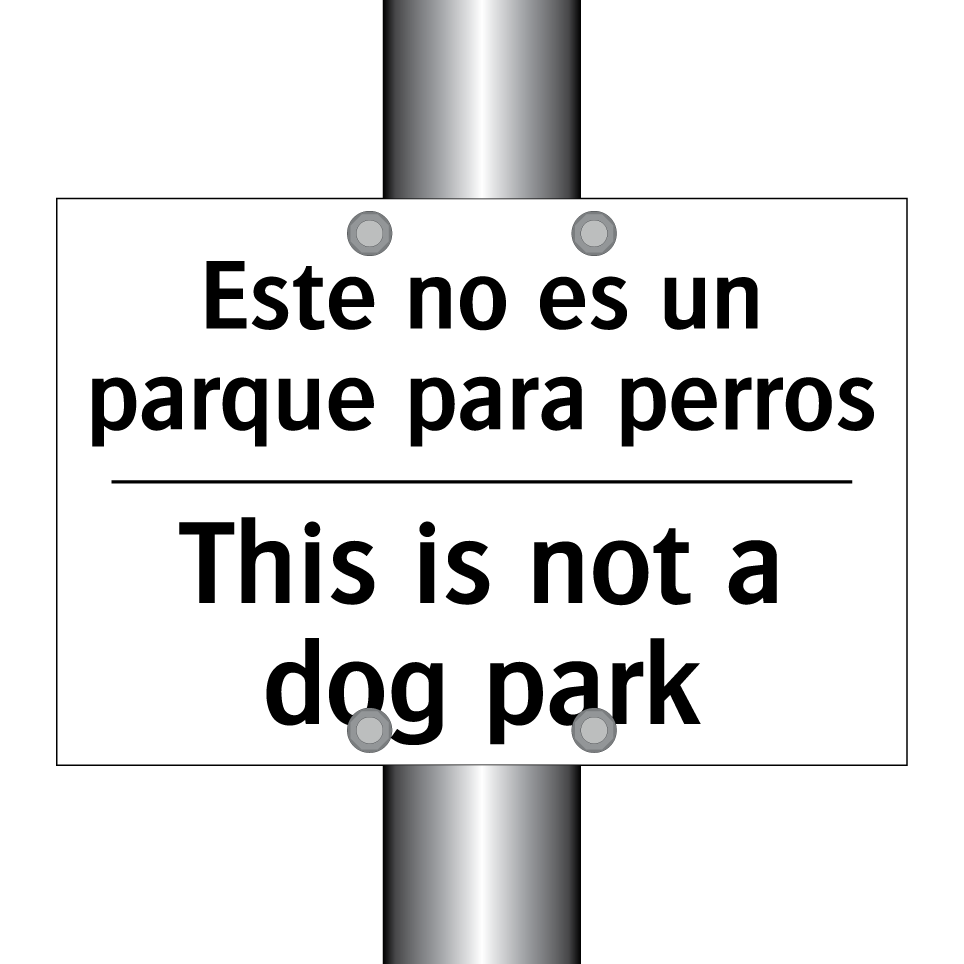 Este no es un parque para perros - This is not a dog park