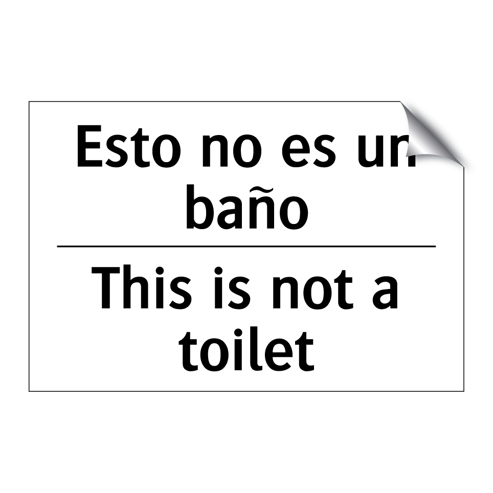 Esto no es un baño - This is not a toilet