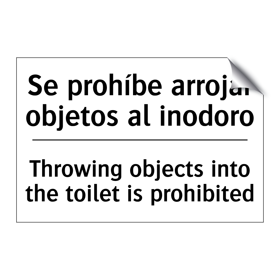 Se prohíbe arrojar objetos al inodoro - Throwing objects into the toilet is prohibited