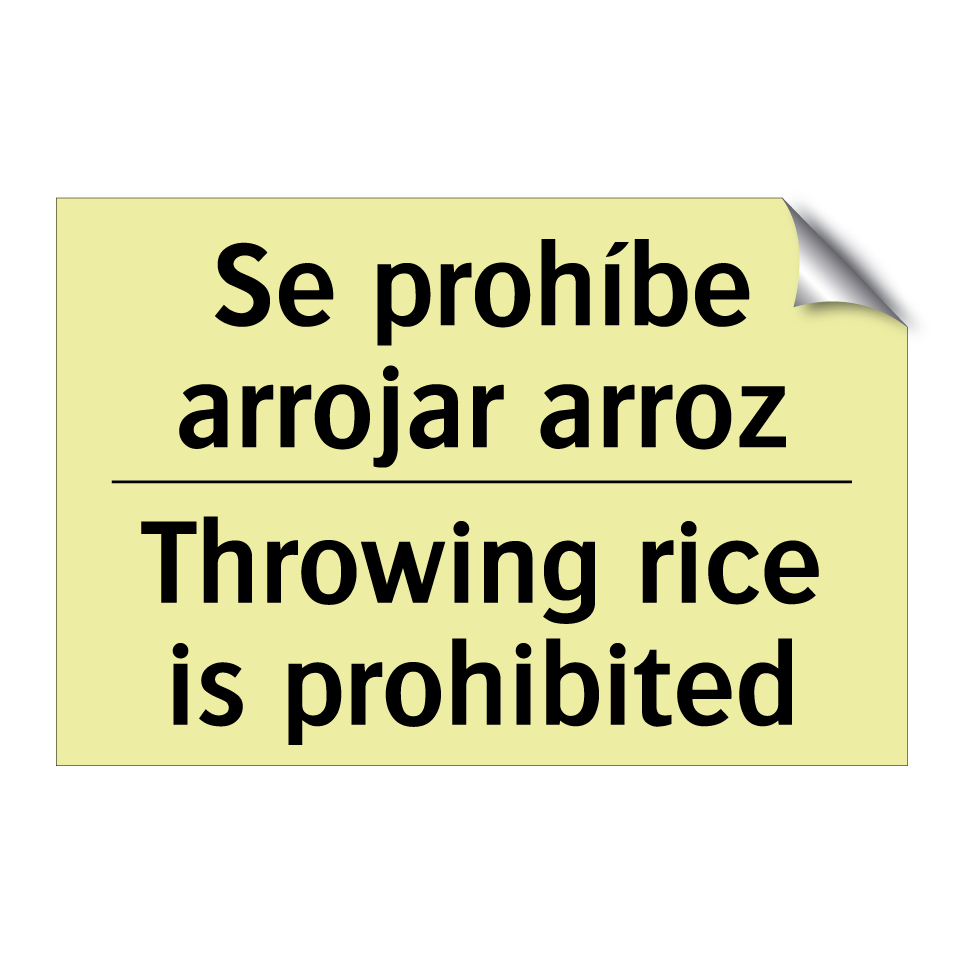 Se prohíbe arrojar arroz - Throwing rice is prohibited