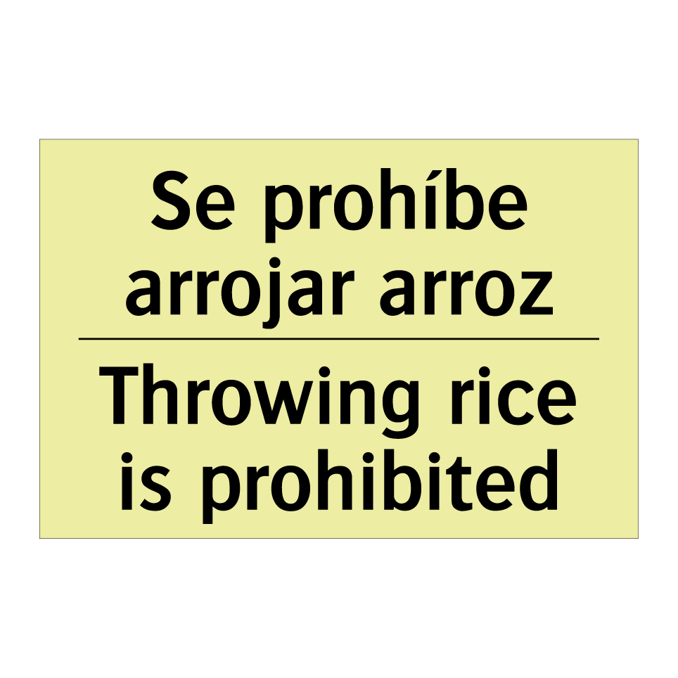 Se prohíbe arrojar arroz - Throwing rice is prohibited