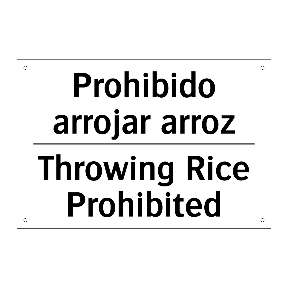 Prohibido arrojar arroz - Throwing Rice Prohibited