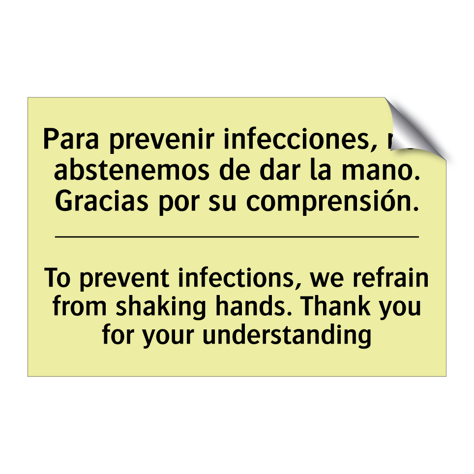 Para prevenir infecciones, nos abstenemos de dar la mano. Gracias por su comprensión. - To prevent infections, we refrain from shaking hands. Thank you for your understanding