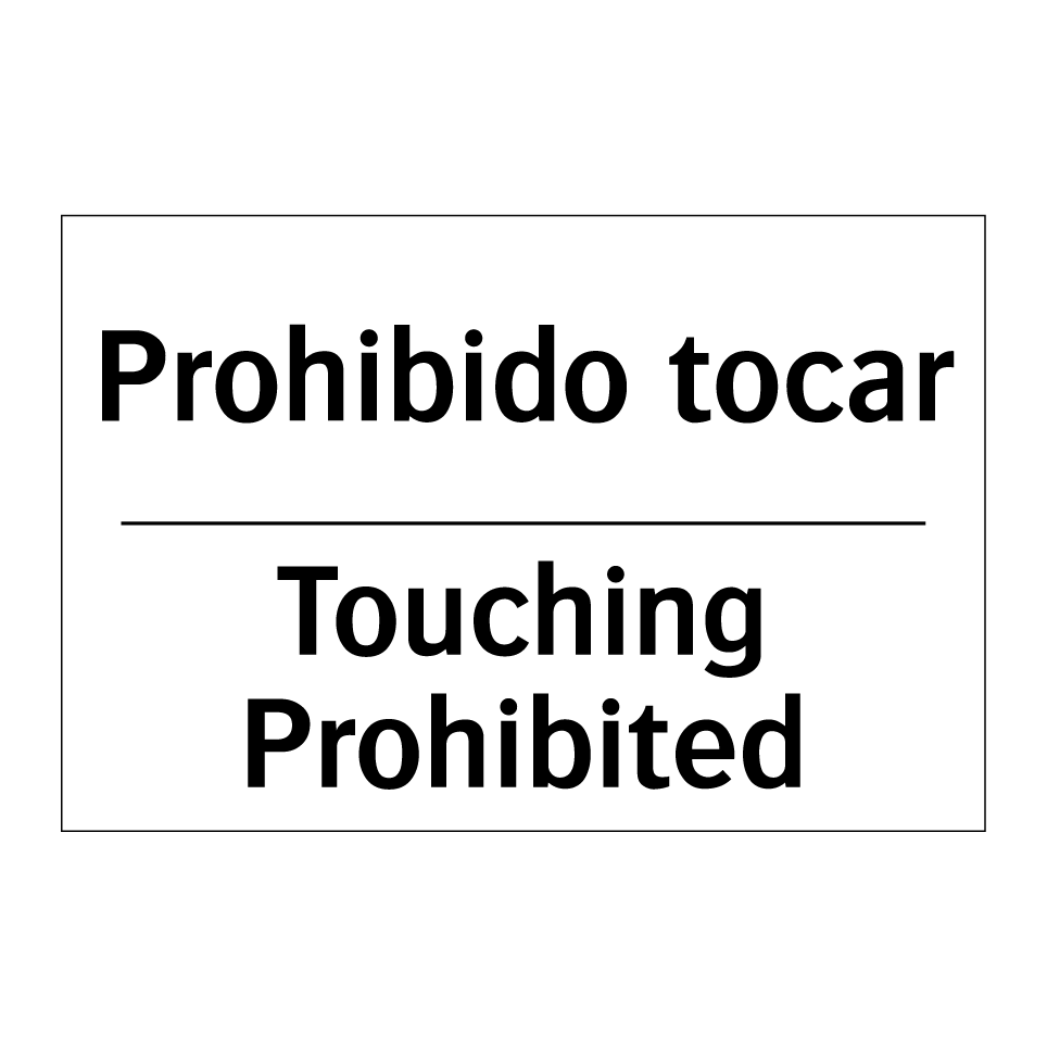 Prohibido tocar - Touching Prohibited