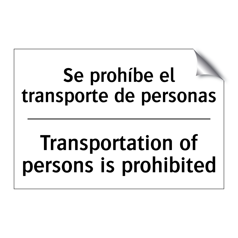 Se prohíbe el transporte de personas - Transportation of persons is prohibited