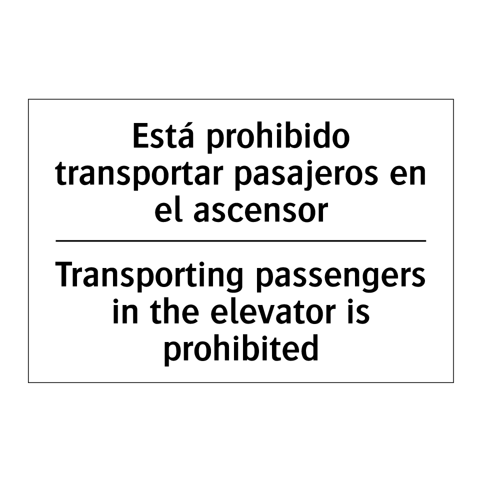 Está prohibido transportar pasajeros en el ascensor - Transporting passengers in the elevator is prohibited