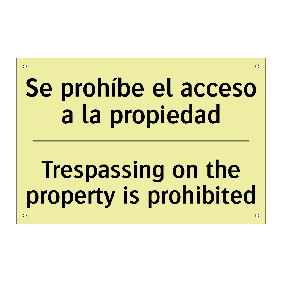 Se prohíbe el acceso a la propiedad - Trespassing on the property is prohibited