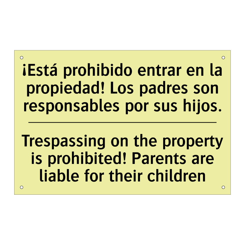 ¡Está prohibido entrar en la propiedad! Los padres son responsables por sus hijos. - Trespassing on the property is prohibited! Parents are liable for their children